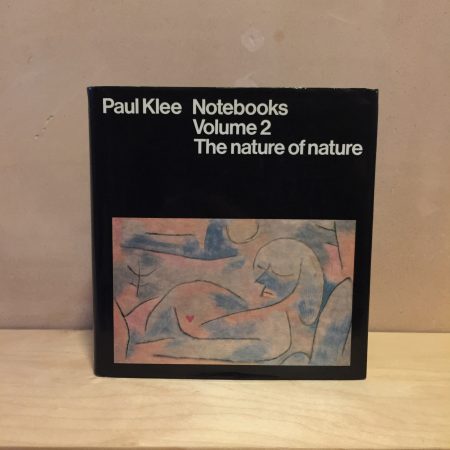 Klee, Paul <br> Notebooks: Volume 2 The Nature of Nature